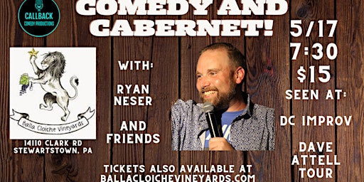 Comedy and Cabernet at Balla Cloiche! HEADLINING ACT RYAN NESER! primary image