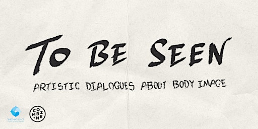 Imagem principal do evento OPENING PARTY  - To Be Seen: Artistic Dialogues About Body Image