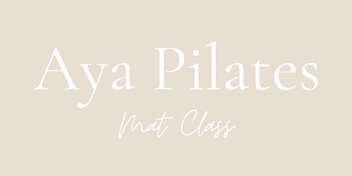Primaire afbeelding van Aya Pilates Mat Class!