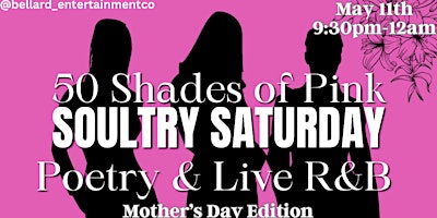 Primaire afbeelding van 50 Shades of Pink: Soultry Saturday ... Poetry and Live R&B