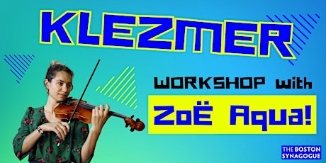Klezmer Workshop with Guest Artist: Zoë Aqua