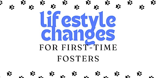 Imagen principal de Lifestyle Changes for First-Time Fosters