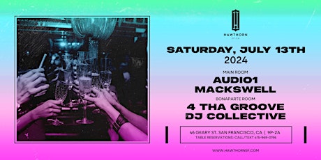Audio1, Mackswell + 4 Tha Groove DJ Collective