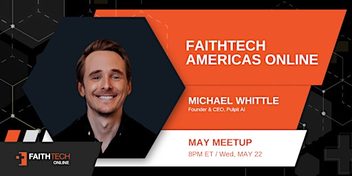 Image principale de FaithTech Americas Online May Meetup