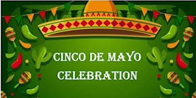 Primaire afbeelding van Cinco de Mayo Celebration!