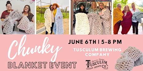 6/6 - Chunky Blanket Event at Tusculum Brewing Company