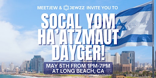 Imagem principal do evento Yom Hatzmaut SoCal Dayger!