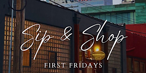 May First Fridays Sip & Shop at Cakewalk primary image