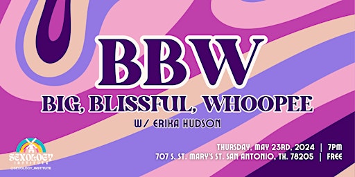 Hauptbild für BBW: Big Blissful Whoopee w/ Erika Hudson