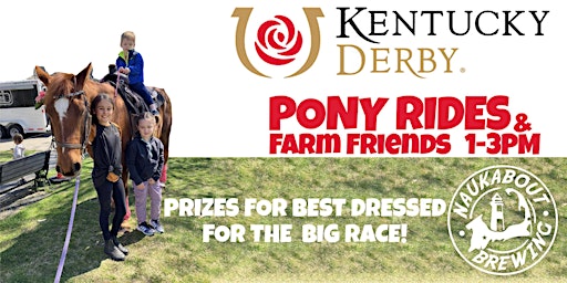 Pony Rides & Farm Friends for The Derby @ Nauk! primary image