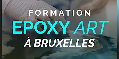 Formation Artistique Résine Epoxy à Bruxelles