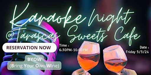 Imagem principal do evento Tarascas Sweets Cafe Karaoke Night + BYOW