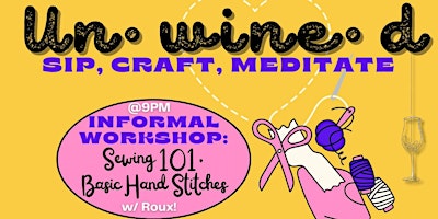 Immagine principale di Un•WINE•d: Sip, Craft, Meditate - Hand Sewing 101 