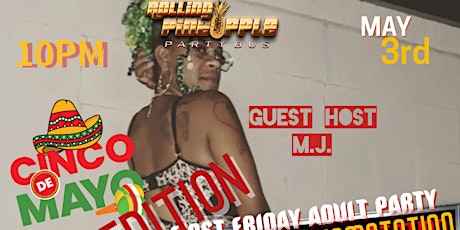 1,2,3,4 its Cinco de mayo and This FIRSTFRIDAYADULTPARTY is very Caliente primary image