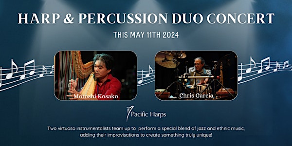 Harp & Percussion Duo Concert by Motoshi Kosako & Chris Garcia