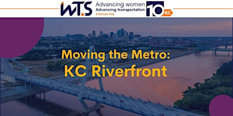 WTS-KC May: Moving the Metro - KC Riverfront
