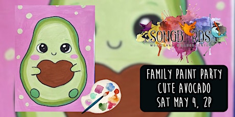 Primaire afbeelding van Family Paint Party at Songbirds- Cute Avocado