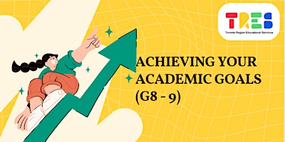 Primaire afbeelding van Achieving your Academic Goals (G8 - 9)