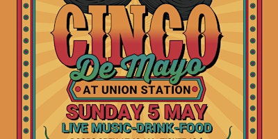 Hauptbild für Cinco De Mayo at Union Station