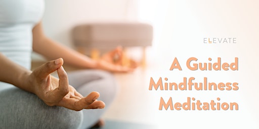 Imagem principal do evento A Guided Mindfulness Meditation