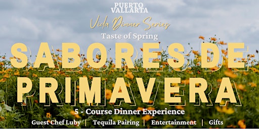 Primaire afbeelding van Vida Dinner Series: Taste of Spring | Sabores De Primavera