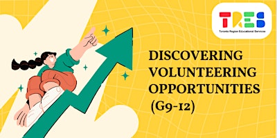 Discovering Volunteering Opportunities (G9 -12) primary image
