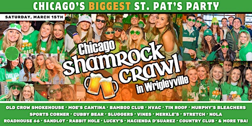 Image principale de Chicago Shamrock Crawl - Wrigleyville St. Patrick's Day Bar Crawl 20+ Bars!