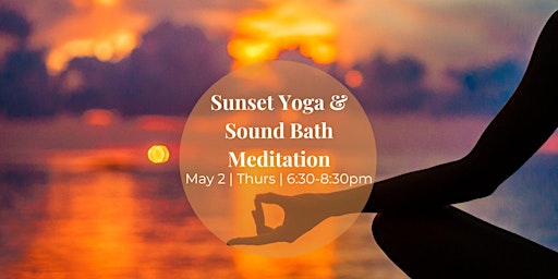 Imagem principal do evento Sunset Yoga and  Sound Bath Meditation