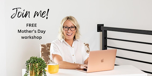 FREE - Mother's Day Virtual Workshop (May 9th)