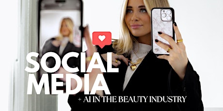WEBCASTED SOCIAL MEDIA + AI IN THE BEAUTY INDUSTRY