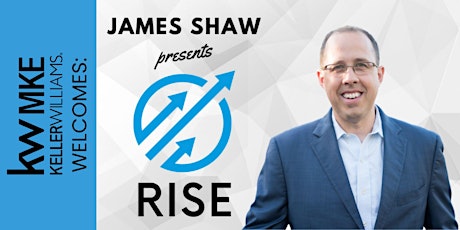 RISE: Real Estate Inspiration, Strategy, and Execution with James Shaw in Milwaukee!
