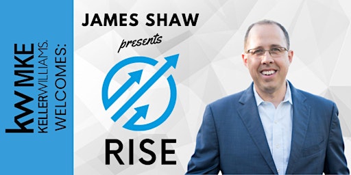 Primaire afbeelding van RISE: Real Estate Inspiration, Strategy, and Execution with James Shaw in Milwaukee!