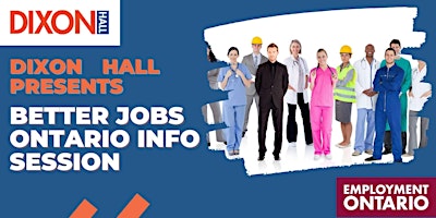 Better Jobs Ontario Info Session| Dixon Hall | May 29th primary image