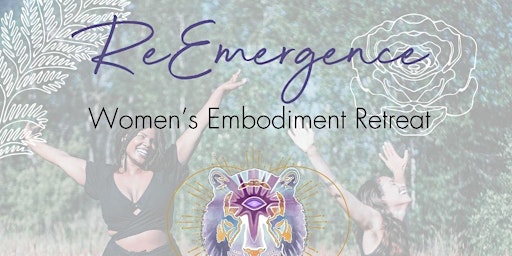 ReEmergence Women’s Embodiment Retreat primary image