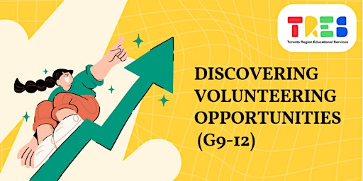 Primaire afbeelding van Discovering Volunteering Opportunities (G9-12)