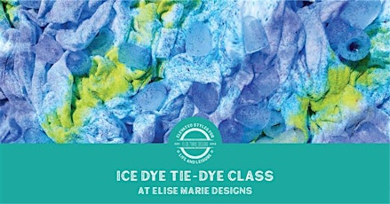Ice-Dye Class @ Elise Marie DeSigns Studio