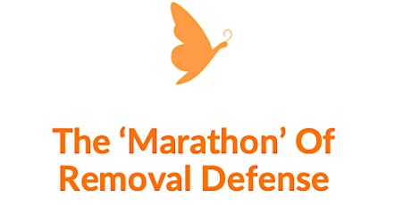 The 'Marathon' of Removal Defense