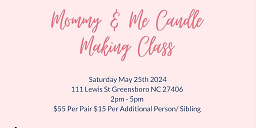 Image principale de Mommy & Me Candle Making Class