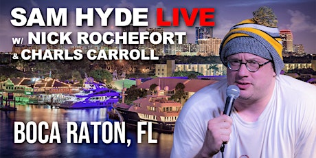 Image principale de Sam Hyde Live | Boca Raton, FL