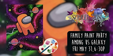 Family Paint Party at Songbirds-  Among Us Galaxy