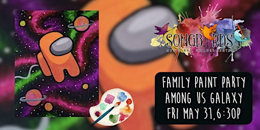 Primaire afbeelding van Family Paint Party at Songbirds-  Among Us Galaxy