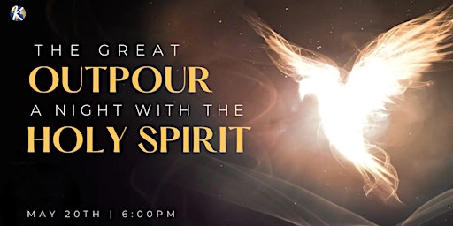 Imagem principal do evento The Great Out Pour... A Night With The Holy Spirit