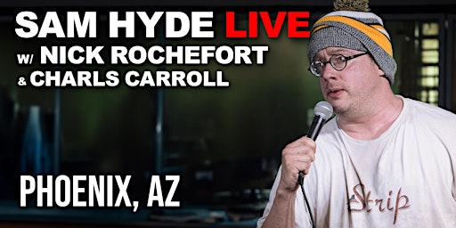 Imagem principal do evento Sam Hyde Live | Phoenix, AZ