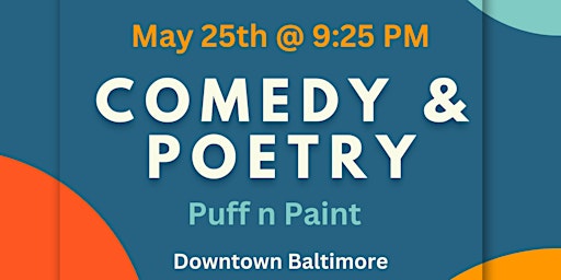 The Comedy & Poetry Puff n Paint @ Baltimore's BEST Art Gallery! primary image
