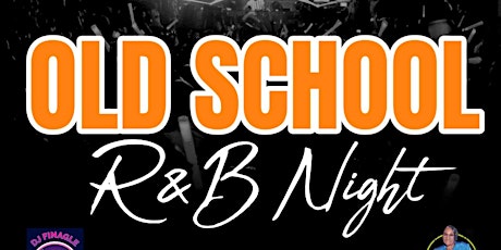 Old School R&B Night w/ DJ Finagle primary image