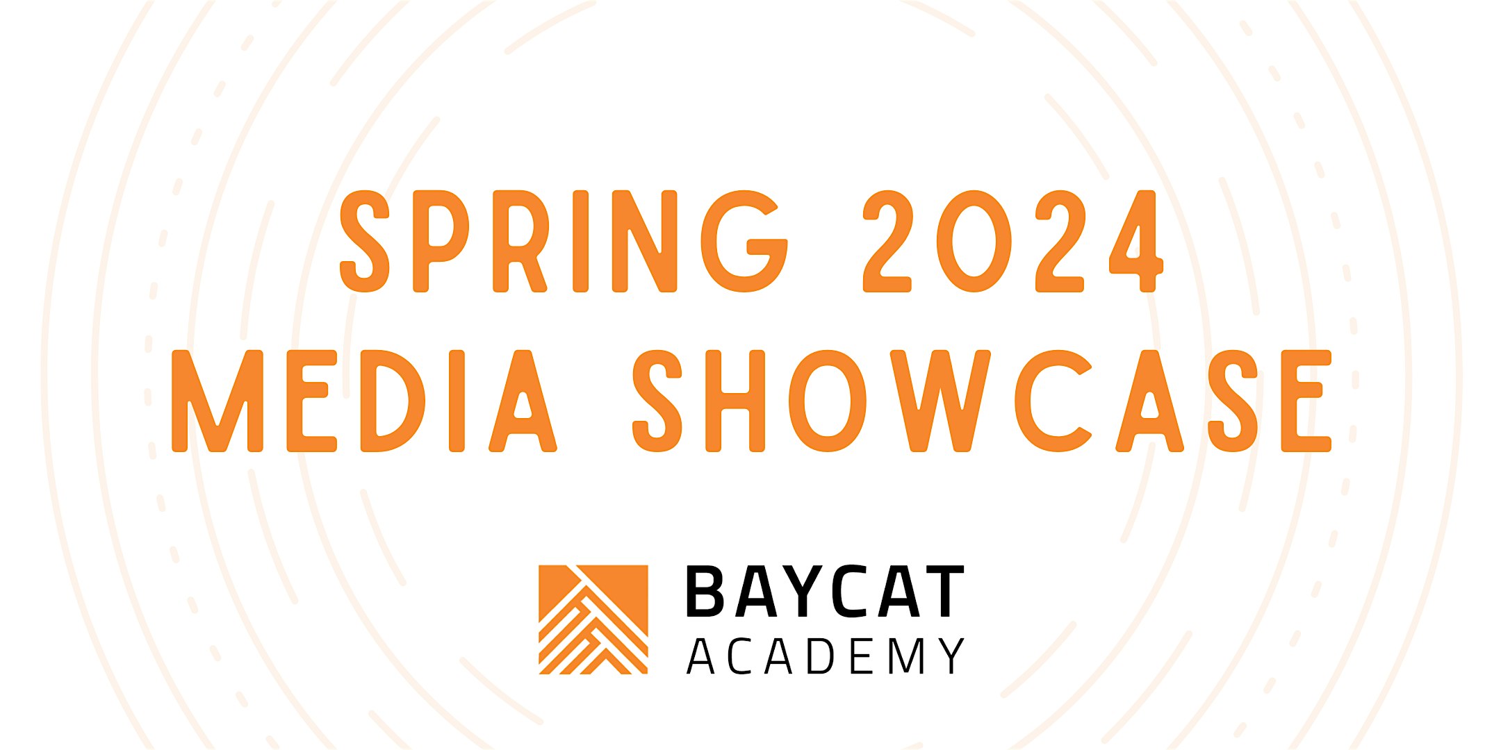 BAYCAT Spring 2024 Media Showcase