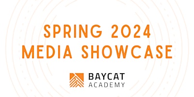 BAYCAT Spring 2024 Media Showcase primary image