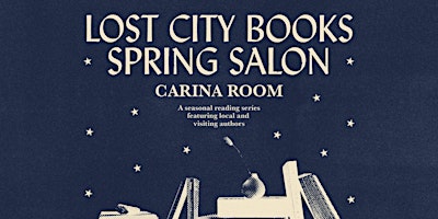 Imagem principal do evento Lost City Books Spring Salon