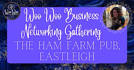 Woo Woo Business Networking Gathering - Hampshire