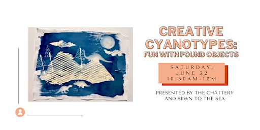 Hauptbild für Creative Cyanotypes: Fun with Found Objects - IN-PERSON CLASS